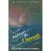 Against the Current: Little Ripplings and Spumings