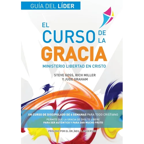 El Curso de la Gracia - Líder: Curso de la Gracia: Guía del Líder