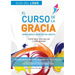 El Curso de la Gracia - Líder: Curso de la Gracia: Guía del Líder