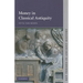 Money in Classical Antiquity