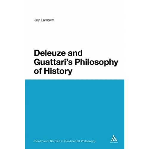Deleuze and Guattari's Philosophy of History