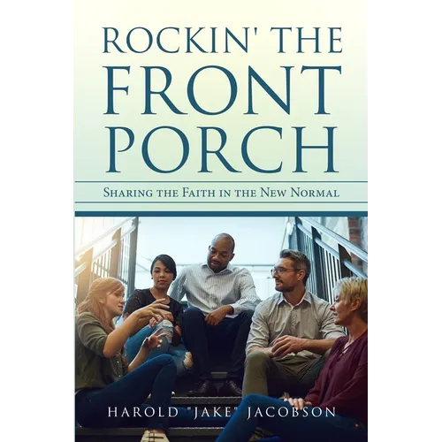 Rockin' the Front Porch: Sharing the Faith in the New Normal