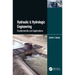 Hydraulic & Hydrologic Engineering: Fundamentals and Applications