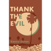 Thank the Evil