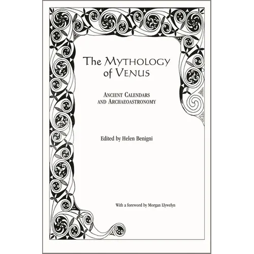 Mythology of Venus: Ancient Calendars and Archaeoastronomy