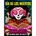 Sugar Skull Coloring Book for Adults Dia de Los Muertos: Day of the Dead Skull Art 50 Designs for Anti-Stress and Relaxation Gifts for Women - Fun Sku