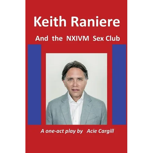 Keith Raniere and the NXIVM Sex Club