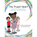 Truest Heart: A Story to Share to Overcome Bullying, Build Self Esteem and Create Confidence