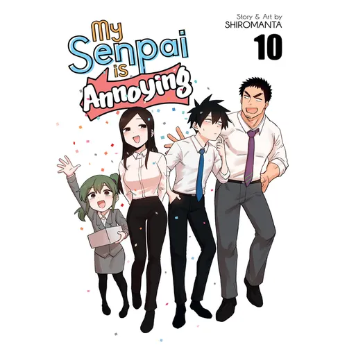 My Senpai Is Annoying Vol. 10
