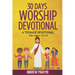30 Days Worship Devotional: A Teenage Devotional For Ages 12-14