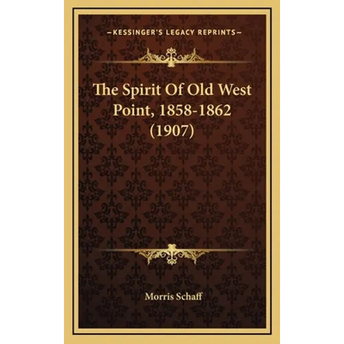 The Spirit Of Old West Point, 1858-1862 (1907)