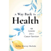 A Way Back to Health: 12 Lessons from a Cancer Survivor