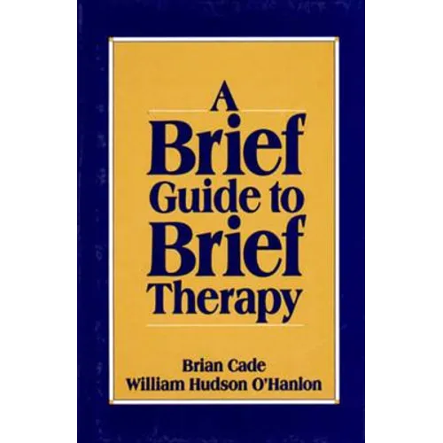 Brief Guide to Brief Therapy