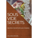 Sous Vide Secrets: Recipes for Effortless Cooking
