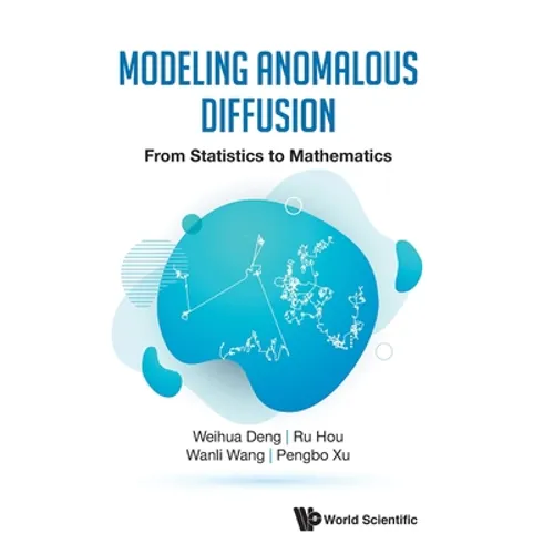 Modeling Anomalous Diffusion: From Statistics to Mathematics
