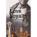 Love & Loyalty