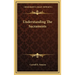 Understanding The Sacraments