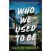 Who We Used to Be