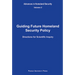 Guiding Future Homeland Security Policy Directions for Scientific Inquiry: Advances in Homeland Security, Vol. 2