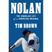 Nolan: The Singular Life of an American Original