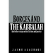 Borges and the Kabbalah: And Other Essays on His Fiction and Poetry