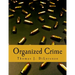 Organized Crime (Large Print Edition): The Unvarnished Truth About Government