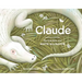 Claude: The True Story of a White Alligator