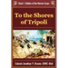 To the Shores of Tripoli