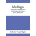 Richard Higgins: A Resident And Pioneer Settler At Plymouth And Eastham, Massachusetts, And At Piscataway, New Jersey, And His Descendants