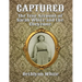 Captured: The True Account of Sarah White and the Cheyenne