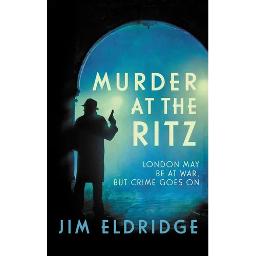 Murder at the Ritz: The Stylish Wartime Whodunnit
