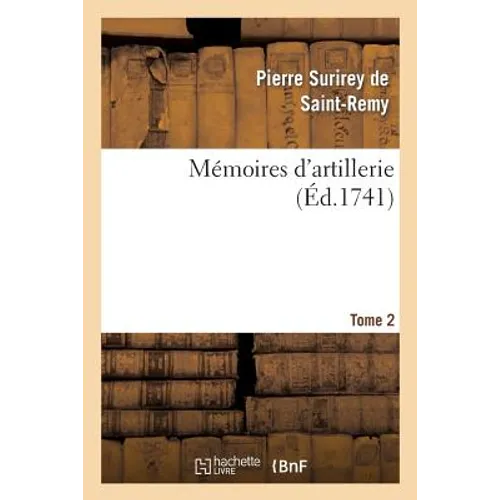 Mémoires d'Artillerie. Tome 2