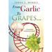 From Garlic to Grapes...