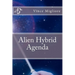 Alien Hybrid Agenda