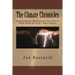 The Climate Chronicles: Inconvenient Revelations You Won't Hear From Al Gore--And Others