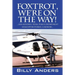 Foxtrot, We're on the Way! ... San Antonio, Texas, Police Department Helicopter Stories, a Memoir...