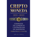 Criptomoneda 2021-2022: Consejos de Comercio y Estrategias de Inversión para Principiantes (Bitcoin, Ethereum, Ripple, Doge, Cardano, Shiba, Safemoon,