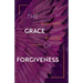 The Grace of Forgiveness