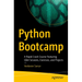 Python Bootcamp: A Rapid Crash Course Featuring Q&A Sessions, Exercises, and Projects