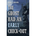 The Ghost Had an Early Check-Out