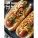50 Creative Hot Dog Recipes