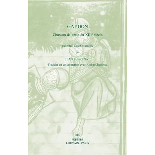 Gaydon: Chanson de Geste Du Xiiie Siecle