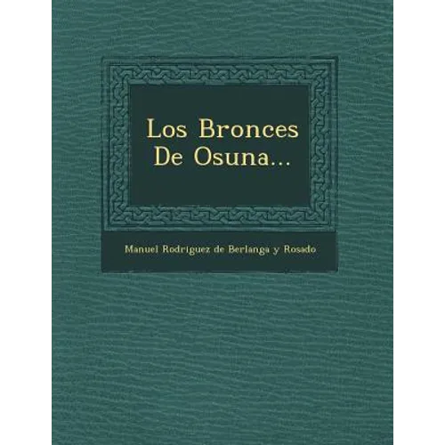 Los Bronces de Osuna...