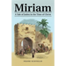 Miriam: A Tale of Judea in the Time of Christ