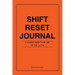 Shift Reset Journal: A Guided Reset For Life On The Clock
