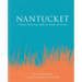 Nantucket: Classic American Style 30 Miles Out to Sea