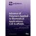 Advance of Polymers Applied to Biomedical Applications: Cell Scaffolds