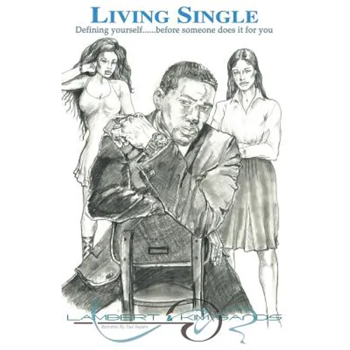 Living Single: Define Yourself Before Someone Does It for You