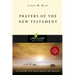 Prayers of the New Testament: 8 Studies for Individuals or Groups
