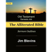The Alliterated Bible - KJV - Old Testament - Genesis-Job: Sermon Outlines